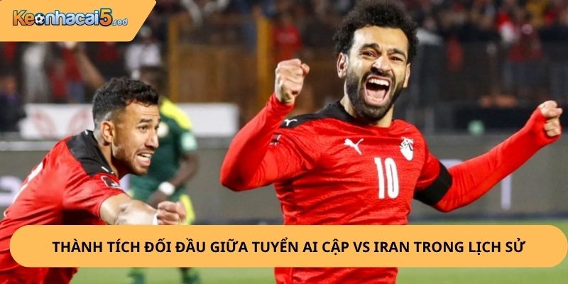 Nhận Định, Soi Kèo Ai Cập vs Iran,