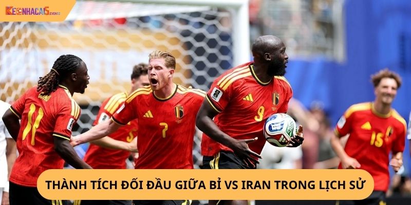Nhận định, soi kèo Bỉ vs Iran