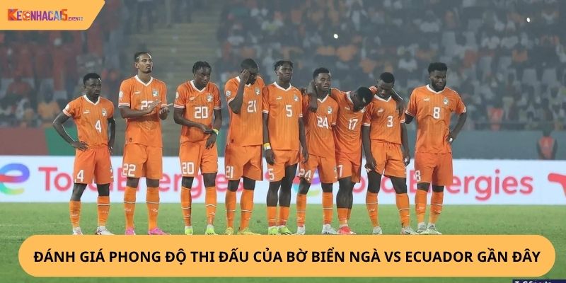 Nhận định, soi kèo Bờ Biển Ngà vs Ecuador