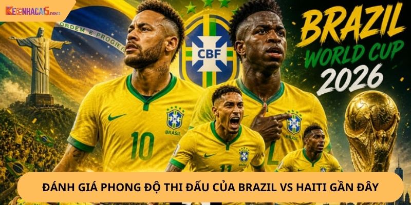 Nhận định, soi kèo Brazil vs Haiti