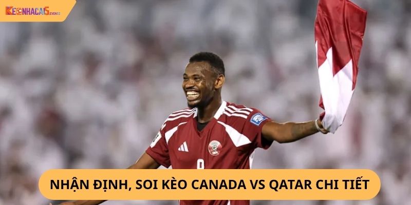 Nhận định, soi kèo Canada vs Qatar