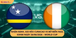 Nhận định, soi kèo Curacao vs Bờ Biển Ngà