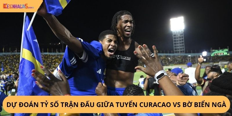 Nhận định, soi kèo Curacao vs Bờ Biển Ngà