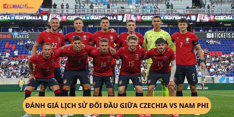 Nhận Định, Soi Kèo Czechia vs Nam Phi
