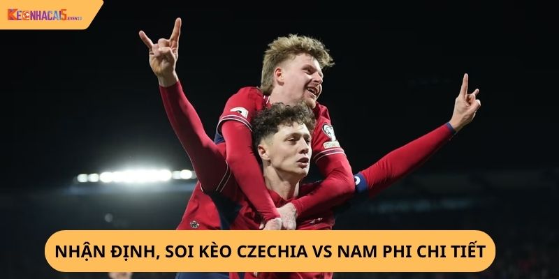 Nhận Định, Soi Kèo Czechia vs Nam Phi
