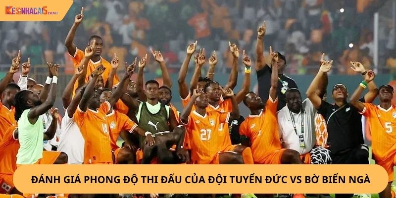nhận định, soi kèo Đức vs Bờ Biển Ngà
