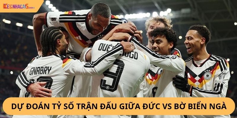 nhận định, soi kèo Đức vs Bờ Biển Ngà