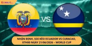 Nhận định, soi kèo Ecuador vs Curacao