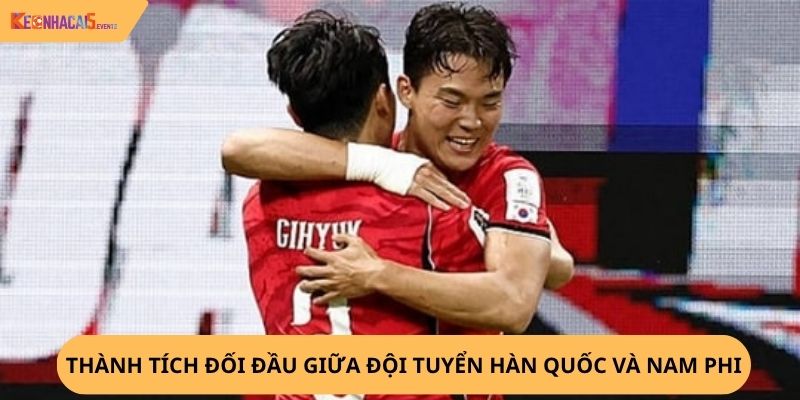 Nhận định, soi kèo Hàn Quốc vs Nam Phi