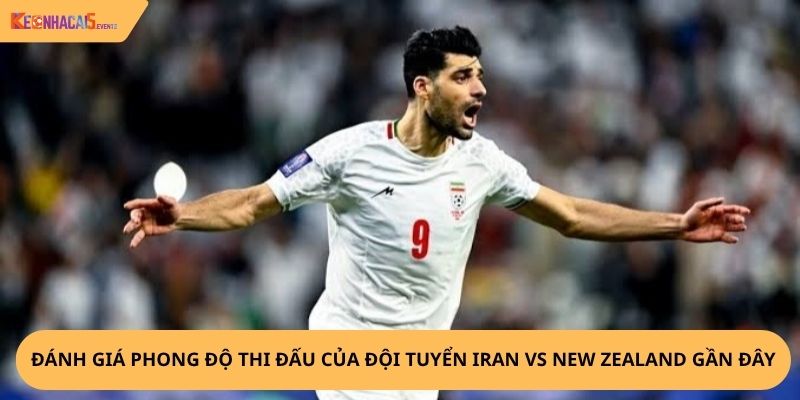 nhận định, soi kèo Iran vs New Zealand