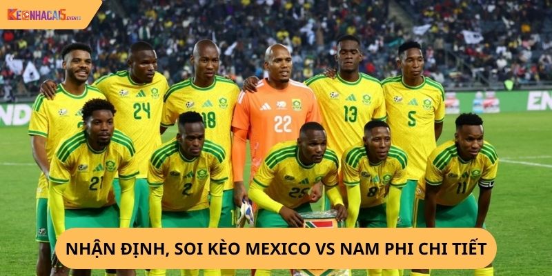 nhận định, soi kèo Mexico và Nam Phi