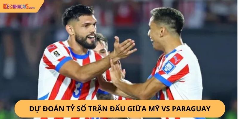 nhận định, soi kèo Mỹ vs Paraguay