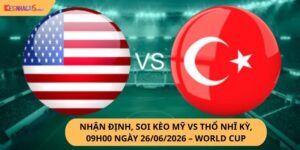 nhận định, soi kèo Mỹ vs Thổ Nhĩ Kỳ