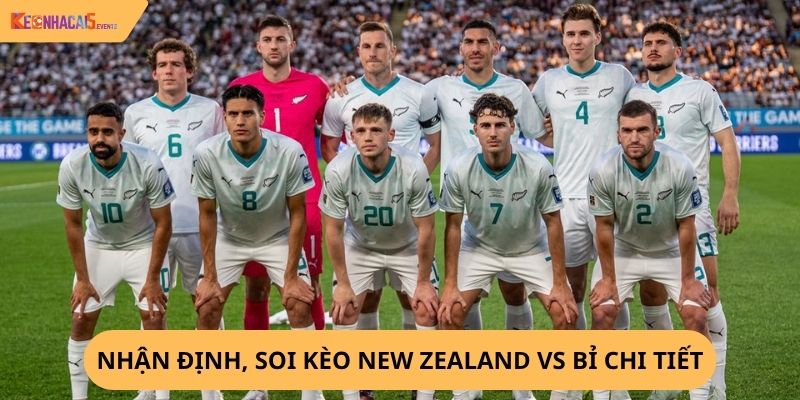 nhận định, soi kèo New Zealand vs Bỉ