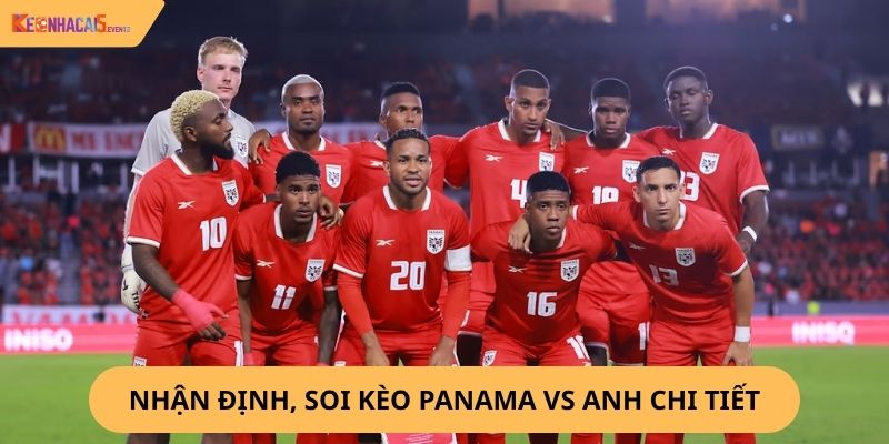 Nhận Định, Soi Kèo Panama vs Anh