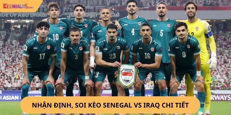 Nhận Định, Soi Kèo Senegal vs Iraq
