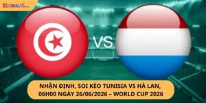 Nhận định, soi kèo Tunisia vs Hà Lan