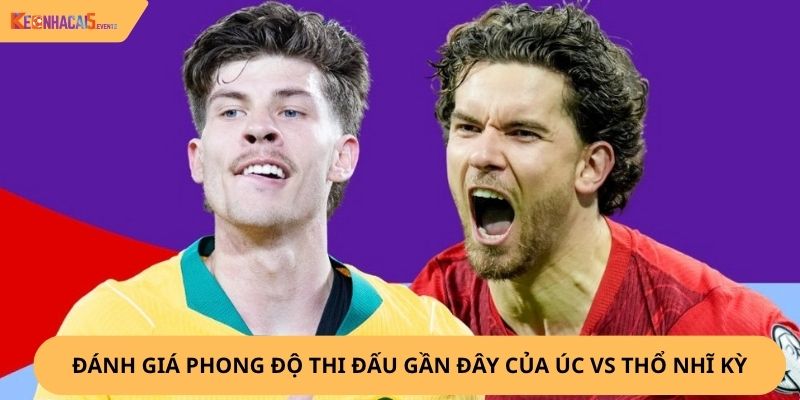 nhận định, soi kèo Úc vs Thổ Nhĩ Kỳ,